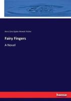 Fairy Fingers:A Novel