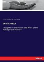 Veni Creator :Thoughts on the Person and Work of the Holy Spirit of Promise