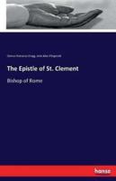 The Epistle of St. Clement :Bishop of Rome