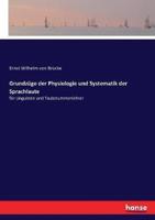 Grundzüge der Physiologie und Systematik der Sprachlaute :für Linguisten und Taubstummenlehrer