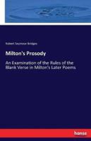Milton's Prosody:An Examination of the Rules of the Blank Verse in Milton's Later Poems