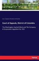 Court of Appeals, District of Columbia:The Washington Asphalt Block and Tile Company, A Corporation Appellant No. 919