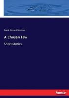 A Chosen Few:Short Stories