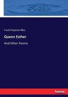 Queen Esther:And Other Poems