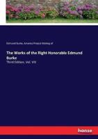 The Works of the Right Honorable Edmund Burke:Third Edition, Vol. VIII