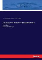 Selections from the Letters of Geraldine Endsor Jewsbury:To Jane Welsh Carlyle