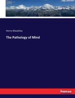 The Pathology of Mind