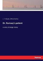 Dr. Rumsey's patient:a very strange story
