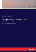 Zigzag Journeys in Northern Lands:The Rhine to the Arctic