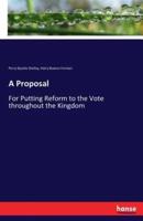A Proposal:For Putting Reform to the Vote throughout the Kingdom