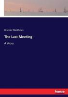 The Last Meeting:A story