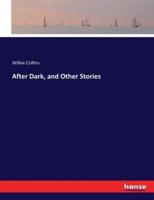 After Dark, and Other Stories
