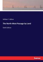 The North-West Passage by Land:Sixth Edition