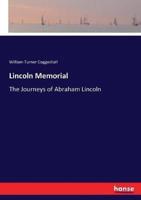Lincoln Memorial:The Journeys of Abraham Lincoln