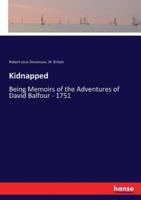 Kidnapped:Being Memoirs of the Adventures of David Balfour - 1751