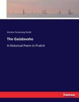 The Gaüdavaho:A Historical Poem in Prakrit