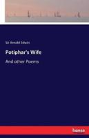 Potiphar's Wife:And other Poems
