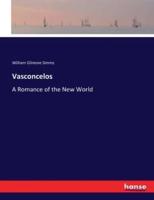 Vasconcelos:A Romance of the New World