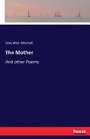 The Mother:And other Poems