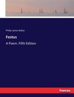 Festus:A Poem. Fifth Edition