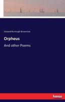 Orpheus:And other Poems