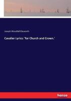 Cavalier Lyrics: 'for Church and Crown.'