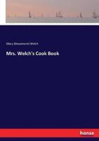 Mrs. Welch's Cook Book