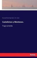 Castelvines y Monteses. :Tragi-comedia