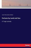 Fortune by Land and Sea:A Tragi-comedy