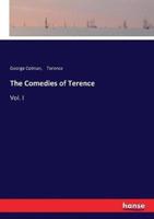The Comedies of Terence:Vol. I