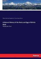 A Natural History of the Nests and Eggs of British Birds:Volume the Third