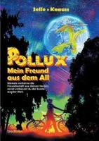 POLLUX - Mein Freund Aus Dem All