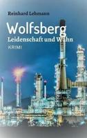 Wolfsberg - Leidenschaft Und Wahn