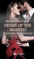 Desire of the Wanted - The Erotic Adventures of  Blake Stone