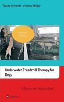 Underwater Treadmill Therapy for Dogs: A Theory and Practice Book