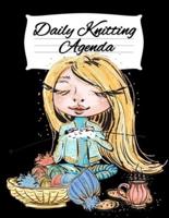 Daily Knitting Agenda : Personal Knitting Planner For Inspiration & Motivation