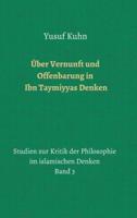 Über Vernunft Und Offenbarung in Ibn Taymiyyas Denken