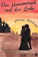 Der Haarmensch Und Die Liebe