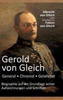 Gerold Von Gleich - General, Chronist, Gelehrter
