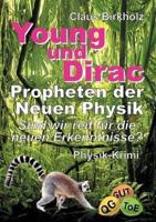 Young Und Dirac - Propheten Der Neuen Physik