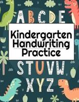 Kindergarten Handwriting Practice : A-Z Alphabet Writing With Cute Pictures - Draw & Doodle Board For First ABC Words - 8.5"x11", 130 Pages Pre-K Tracing Workbook