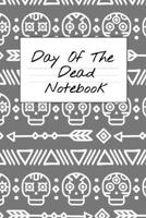 Day Of The Dead Notebook: NA AA 12 Steps of Recovery Workbook - Daily Meditations for Recovering Addicts