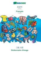 BABADADA, Korean (in Hangul script) - Français, visual dictionary (in Hangul script) - dictionnaire visuel:Korean (in Hangul script) - French, visual dictionary