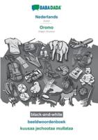BABADADA black-and-white, Nederlands - Oromo, beeldwoordenboek - kuusaa jechootaa mullataa:Dutch - Afaan Oromoo, visual dictionary