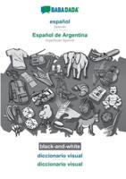 BABADADA black-and-white, español - Español de Argentina, diccionario visual - diccionario visual:Spanish - Argentinian Spanish, visual dictionary