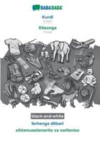 BABADADA black-and-white, Kurdî - Xitsonga, ferhenga dîtbarî - xihlamuselamarito xa swifaniso:Kurdish - Tsonga, visual dictionary