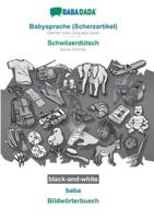 BABADADA black-and-white, Babysprache (Scherzartikel) - Schwiizerdütsch, baba - Bildwörterbuech:German baby language (joke) - Swiss German, visual dictionary