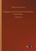 Passages From the French and Italians Note-Books :Volume 1,2