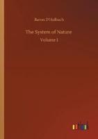 The System of Nature :Volume 1