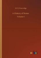 A History of Rome :Volume 1